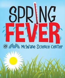 Top ten Things to do in Bham Spring Fever McWane Center