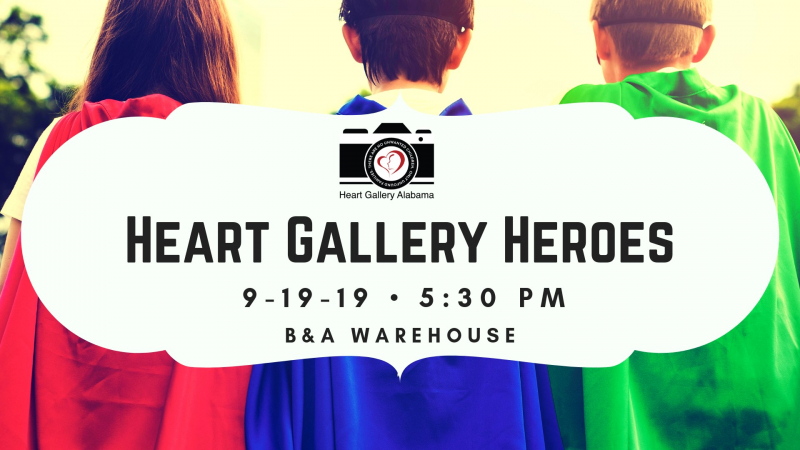 Heart Gallery Heroes is Heart Gallery Alabama's annual and only fundraiser. 