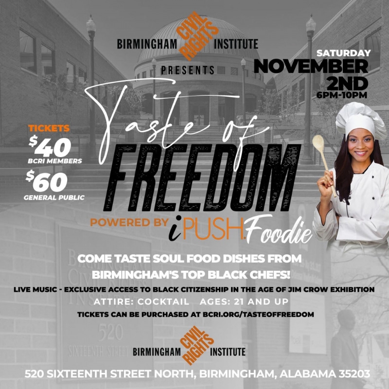 3 reasons to check out Taste of Freedom, with food from Bham's best African-American chefs–Nov. 2 7 Taste of Freedom BCRI 3 reasons to check out Taste of Freedom, with food from Bham's best African-American chefs–Nov. 2
