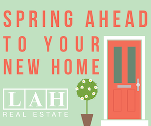 Spring Ahead to your new home - LAH Realty