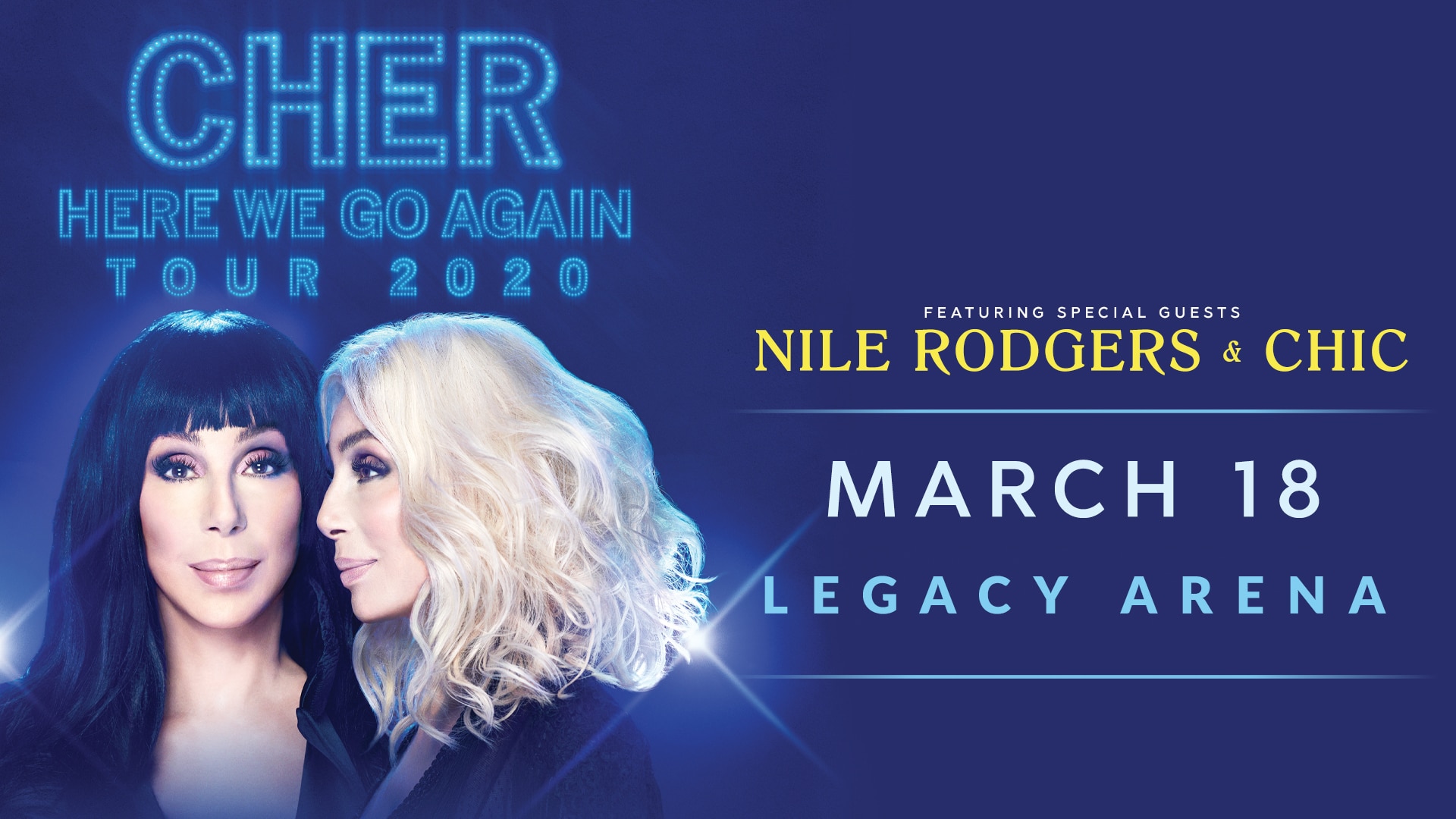 Cher HD 03 18 20 Chris Stapleton, Bassmaster Classic + more in March at Legacy Arena. Renovations start Apr. 2.