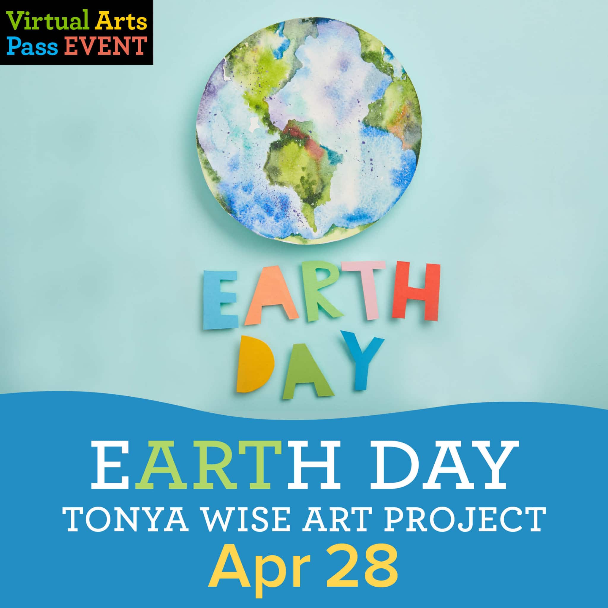 VAP Earth Day IG Square2 scaled Virtual Arts Pass Workshop Earth Without Art is Just "Eh" Earth Day Art
