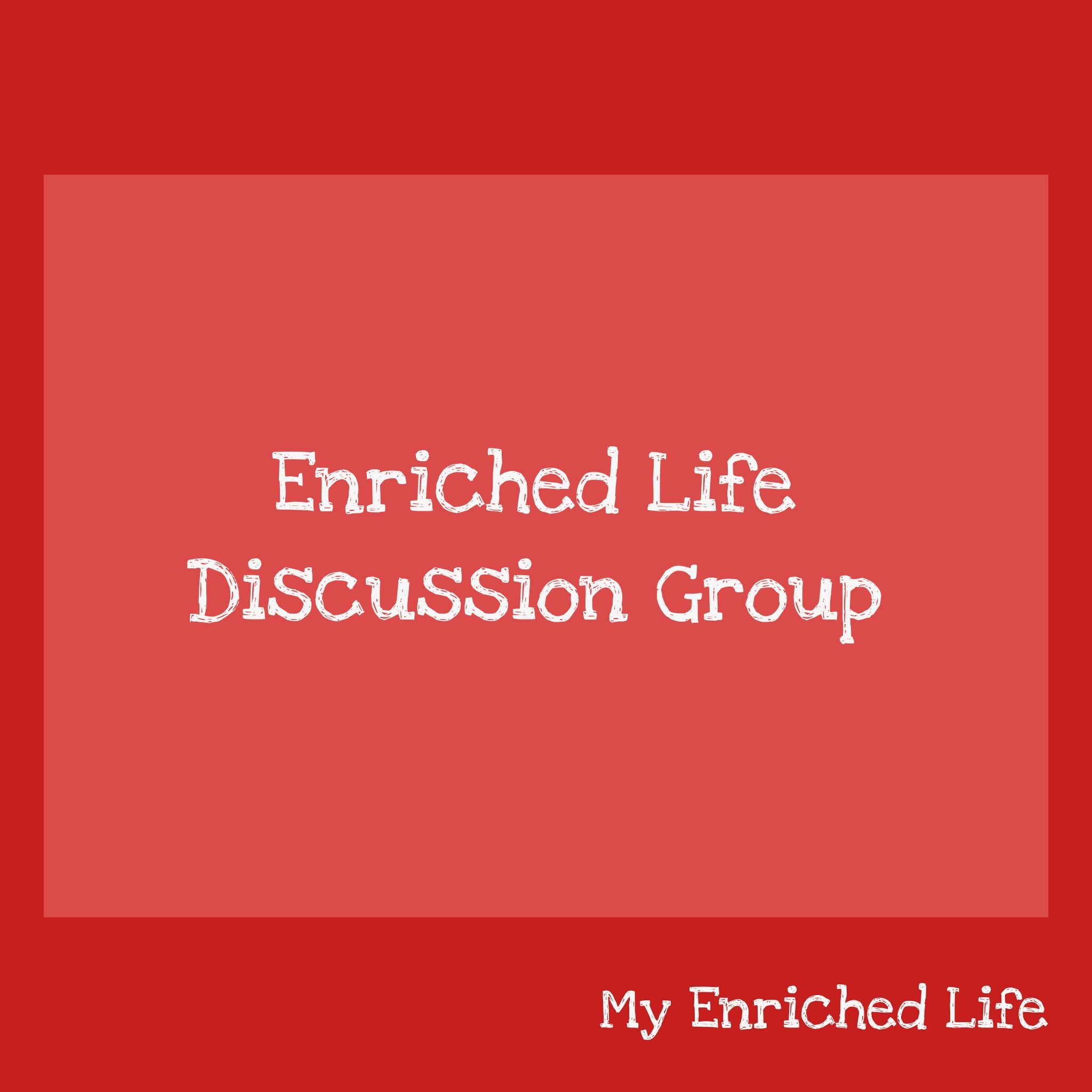 1615814696560 Enriched Life Discussion Group