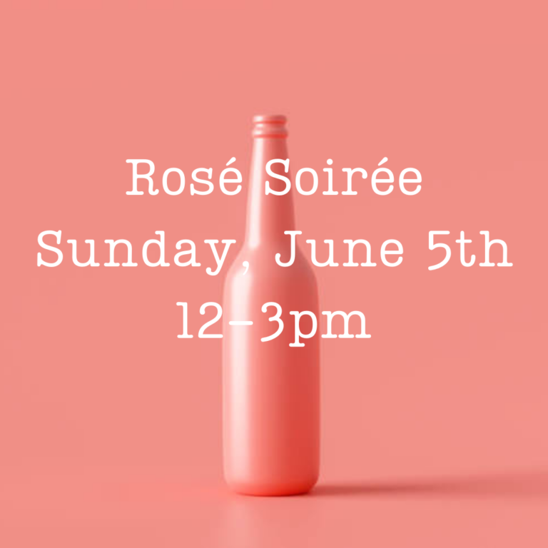 Rose Soiree Sunday June 5th 12 3pm Rosé Soirée