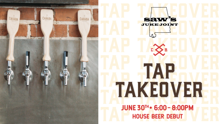 Tap Takeover | Saw's Juke Joint 10 juNE tap takeovers sawsjj event Tap Takeover | Saw's Juke Joint