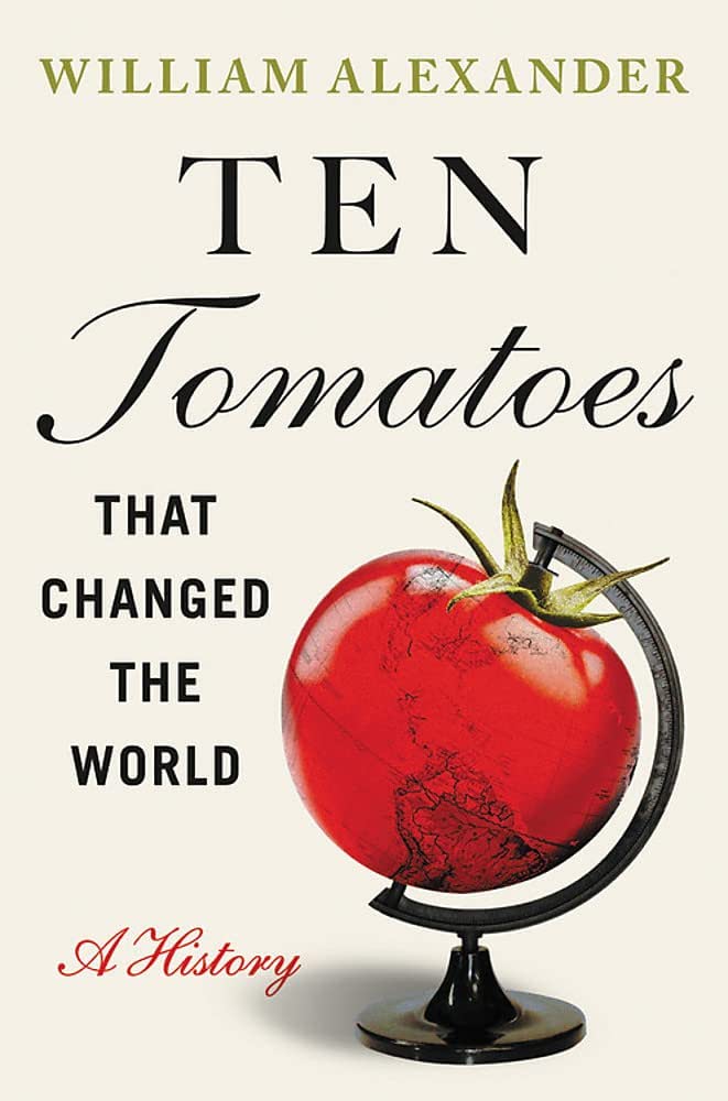 10 Tomatoes FRs493.tmp Ten Tomatoes That Changed The World
