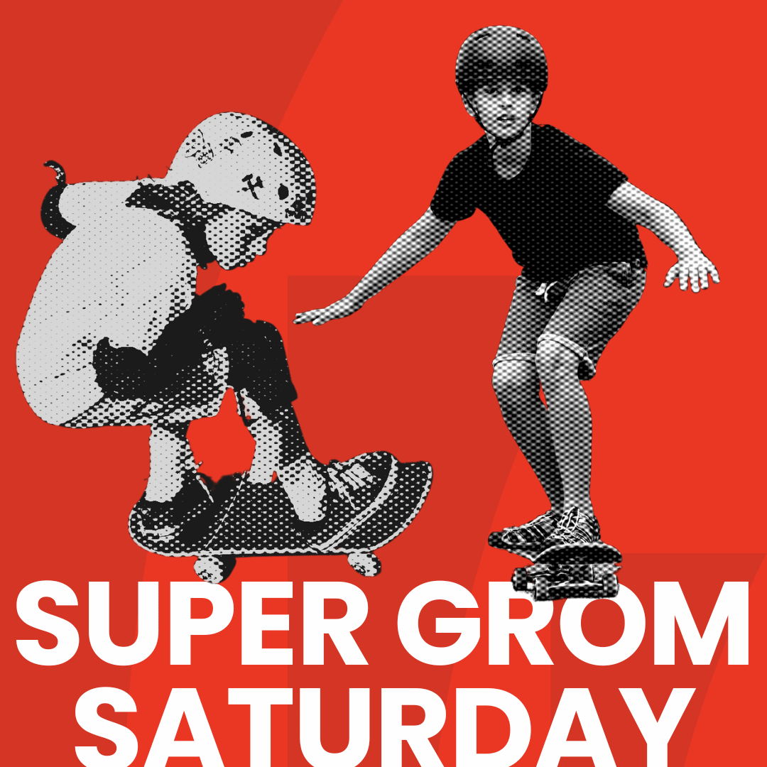 Super Grom Saturdays