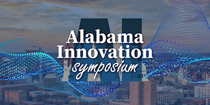Alabama Innovation Symposium 2025 Alabama Innovation Symposium 2025