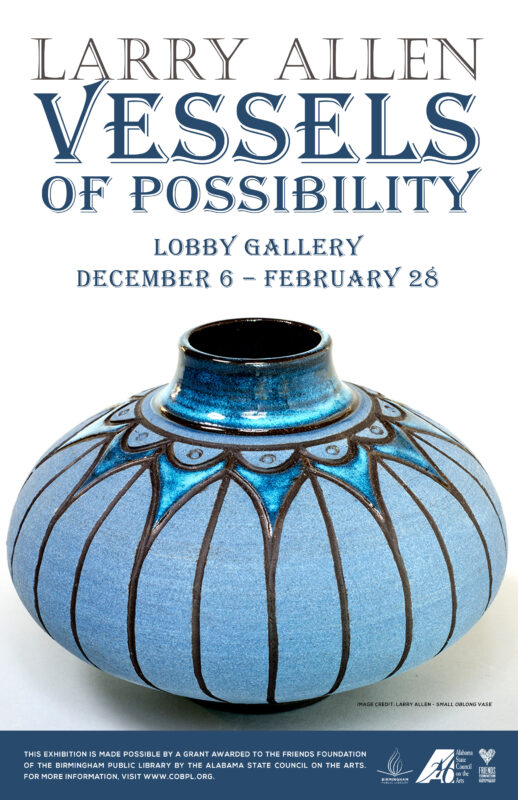 Larry Allen: Vessels of Possibility Larry Allen: Vessels of Possibility