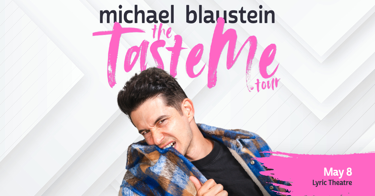 Michael Blaustein – Taste Me Tour