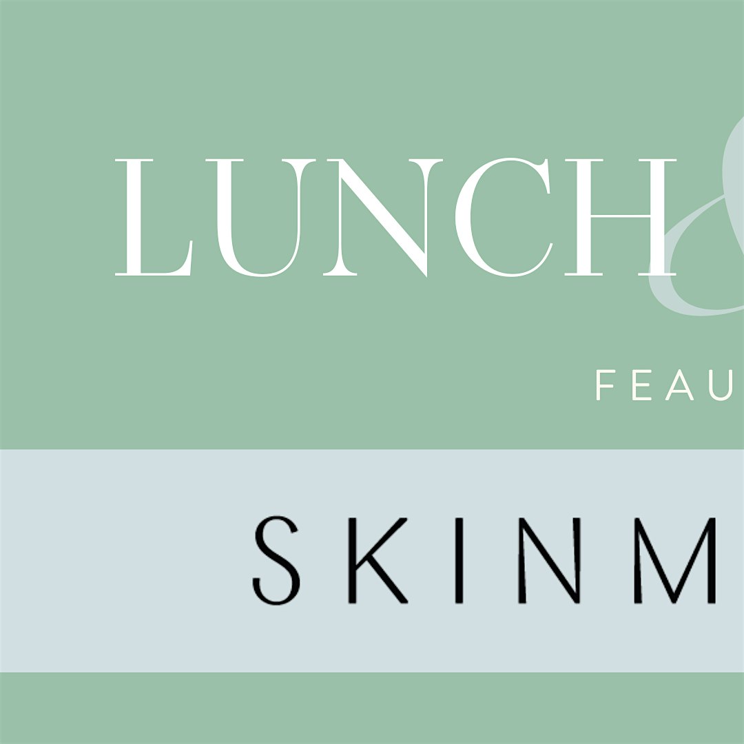 Lunch & Learn ft. SkinMedica