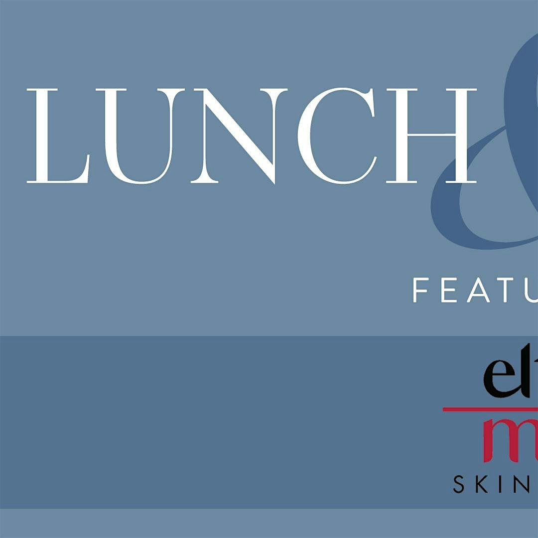 Lunch & Learn ft. EltaMD Skincare Lunch & Learn ft. EltaMD Skincare