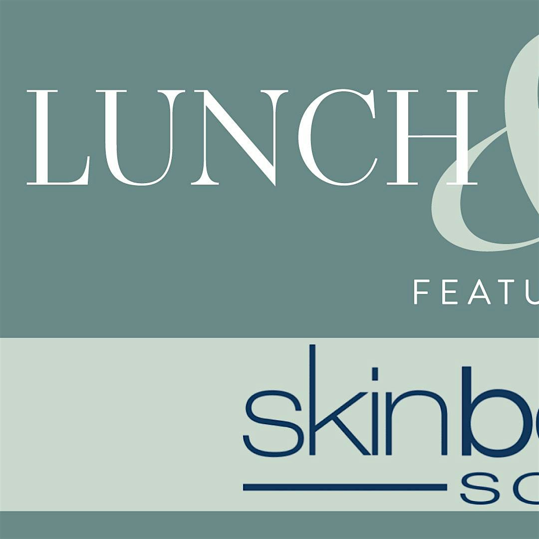 Lunch & Learn ft. SkinBetter Skincare