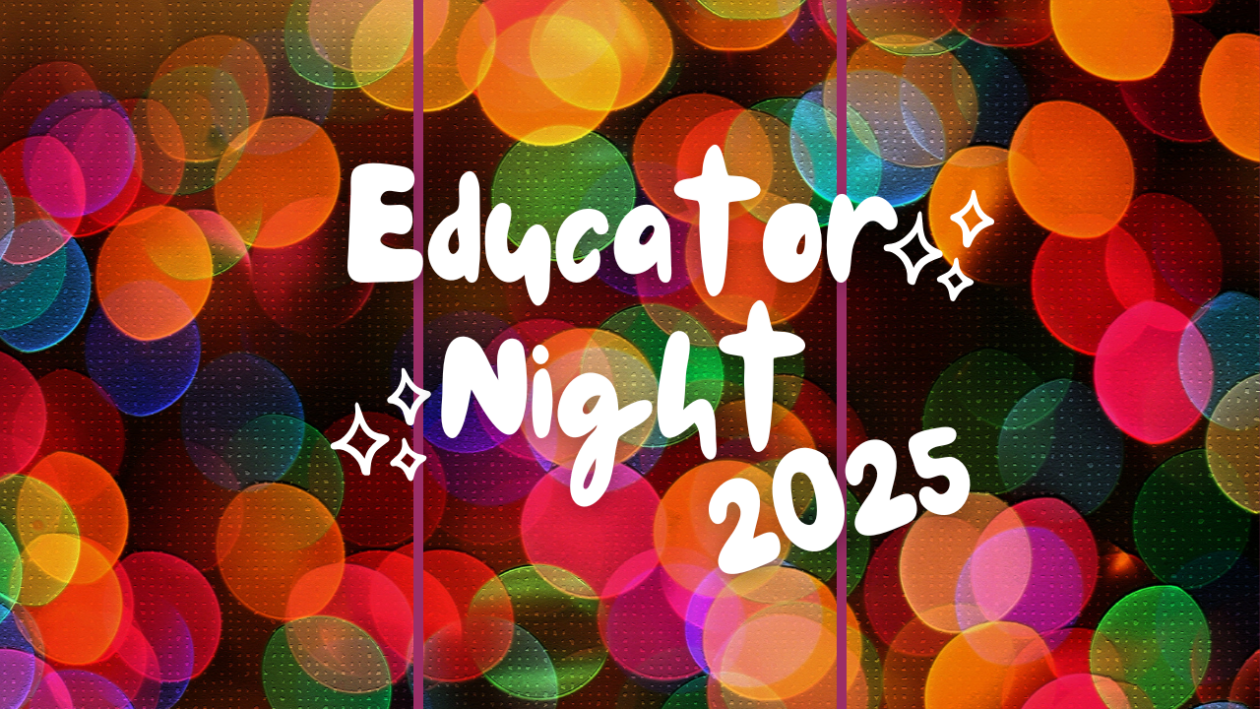 Educator Night | SOLD OUT