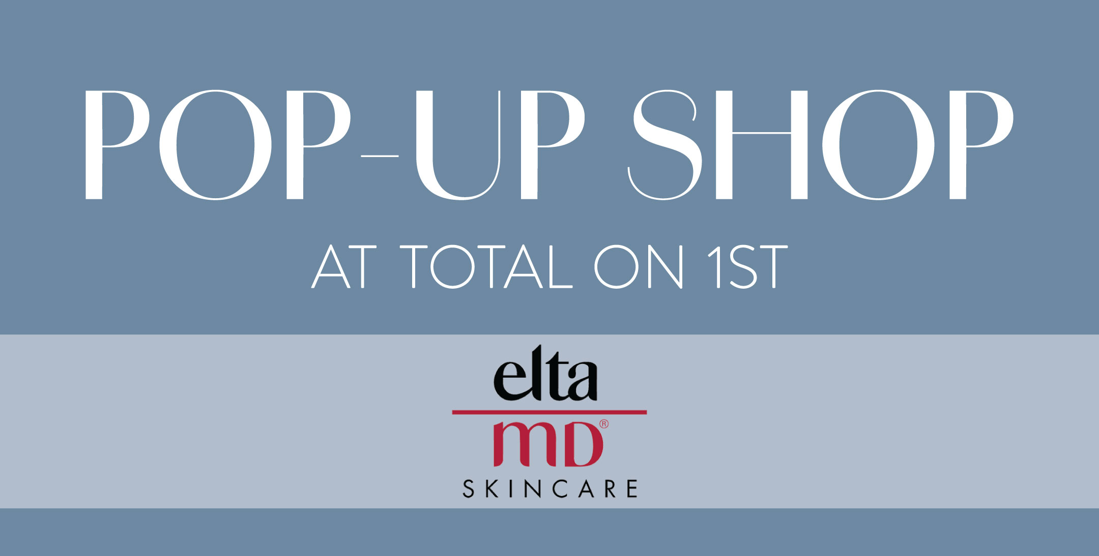 EltaMD Pop-Up Shop @ Total on 1st