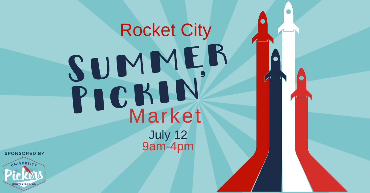 Rocket City Summer Pickin’ Market