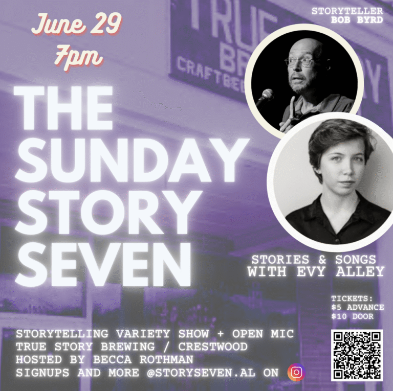 Sunday Story Seven – Storytelling Open Mic with BOB BYRD and special musical guest EVY ALLEY