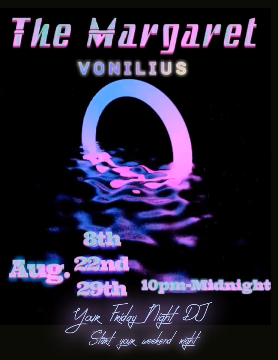 DJ Night at The Margaret with Vonilius – Free Event DJ Night at The Margaret with Vonilius – Free Event